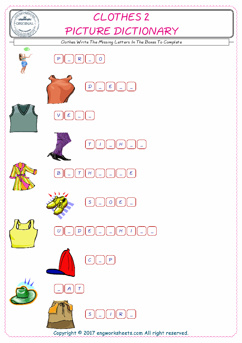  Type in the blank and learn the missing letters in the Clothes words given for kids English worksheet. 